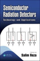 Book cover of: Semiconductor Radiation Detectors. By: Salim Reza