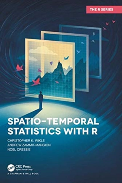Book cover of: Spatio-Temporal Statistics with R. By: Christopher K. Wikle