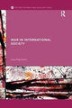 Book cover of: War in International Society. By: Lacy Pejcinovic