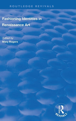 Fashioning Identities in Renaissance Art