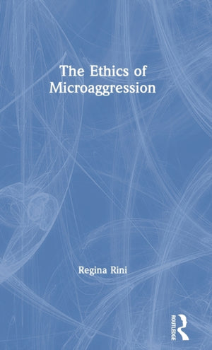 The Ethics of Microaggression