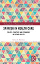 Book cover of: Spanish in Health Care. By: Glenn A. Martínez
