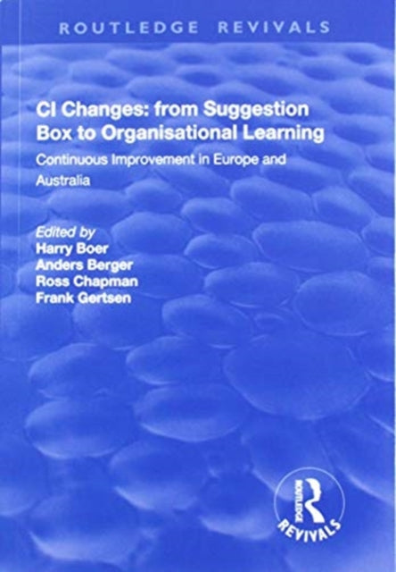 Book cover of: CI Changes from Suggestion Box to Organisational Learning