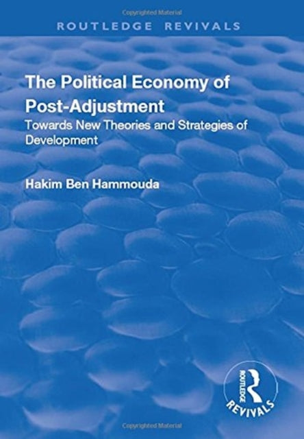 Book cover of: Political Economy of Post-adjustment. By: Hakim Ben Hammouda