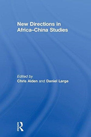 New Directions in Africa–China Studies