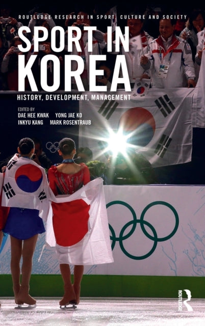 Book cover of: Sport in Korea. By: Dae Hee Kwak