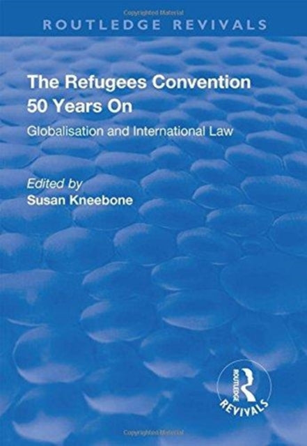 Book cover of: Refugees Convention 50 Years on. By: Susan Kneebone