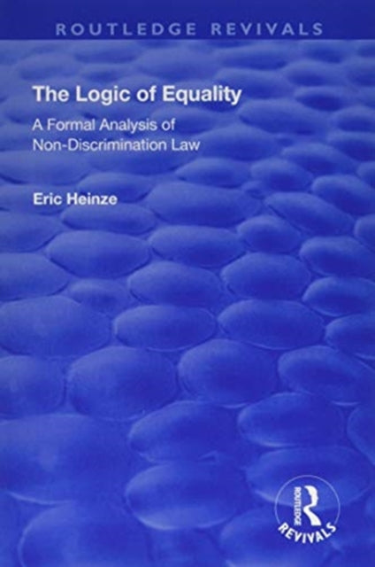 Book cover of: Logic of Equality. By: Eric Heinze