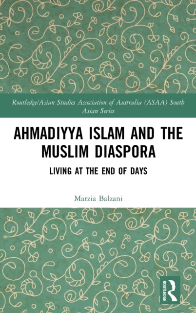Book cover of: Ahmadiyya Islam and the Muslim Diaspora. By: Marzia Balzani
