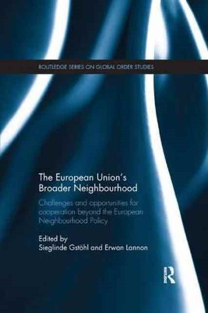 Book cover of: European Union's Broader Neighbourhood. By: Sieglinde Gstöhl