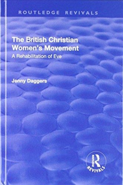 Book cover of: British Christian Women's Movement. By: Jenny Daggers