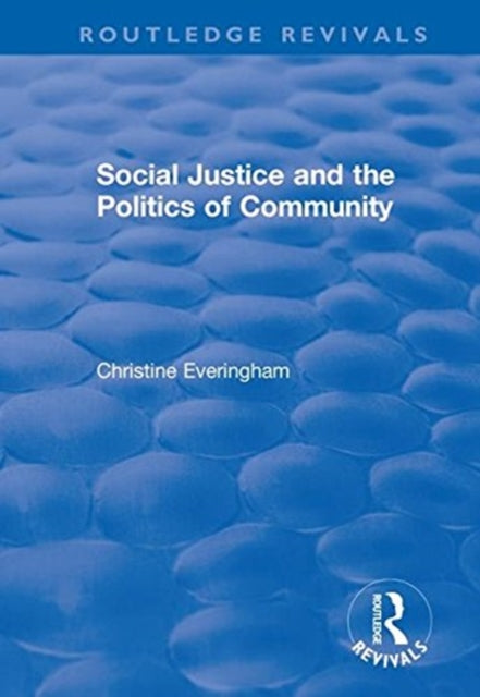 Book cover of: Social Justice and the Politics of Community