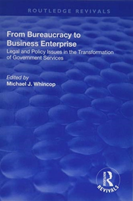 Book cover of: From Bureaucracy to Business Enterprise. By: Michael J. Whincop