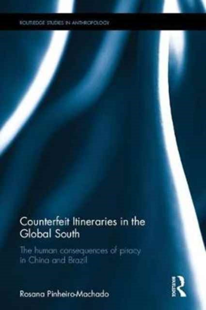 Book cover of: Counterfeit Itineraries in the Global South. By: Rosana Pinheiro-Machado