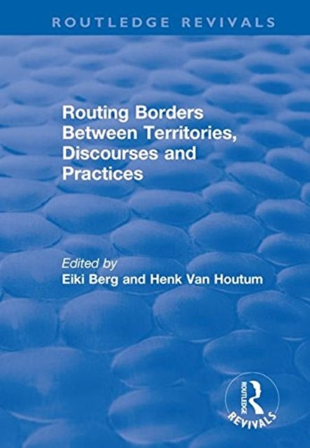 Book cover of: Routing Borders Between Territories, Discourses and Practices