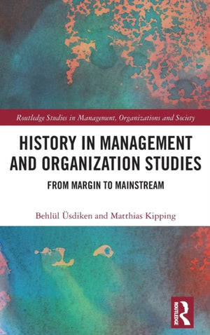 History in Management and Organization Studies