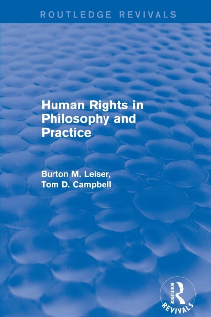 Book cover of: Revival: Human Rights in Philosophy and Practice (2001). By: Burton M. Leiser