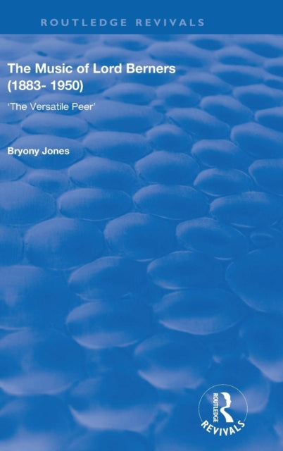 Book cover of: Music of Lord Berners (1883-1950). By: Bryony Jones