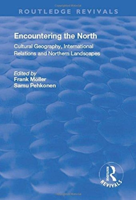 Book cover of: Encountering the North. By: Frank Möller
