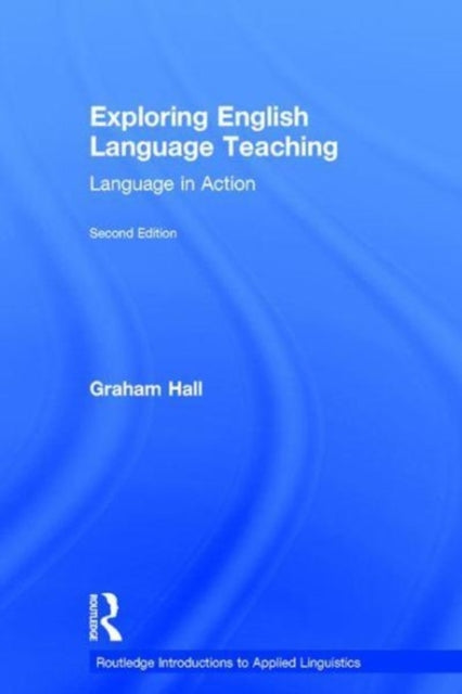 Book cover of: Exploring English Language Teaching. By: Graham Hall