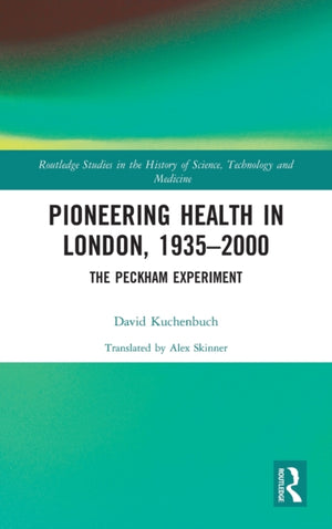 Pioneering Health in London, 1935-2000