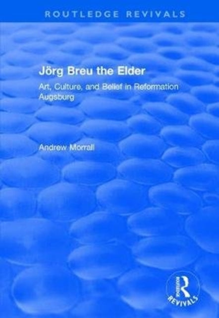 Book cover of: Jorg Breu the Elder. By: Andrew Morrall