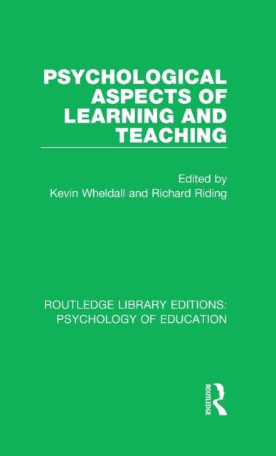 Book cover of: Psychological Aspects of Learning and Teaching. By: Kevin Wheldall