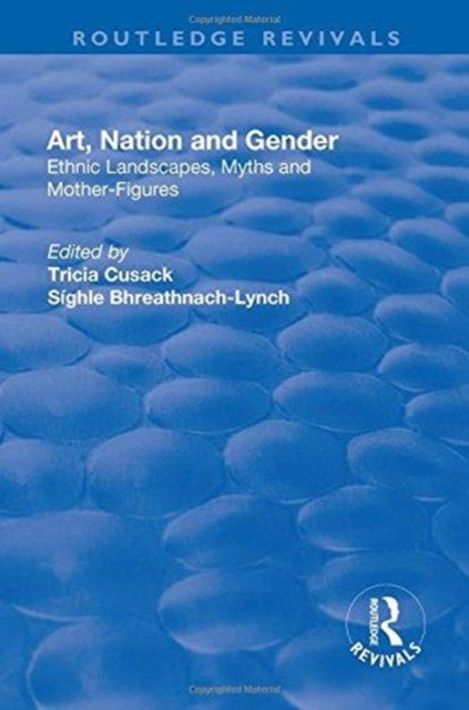 Book cover of: Art, Nation and Gender. By: Síghle Bhreathnach-Lynch