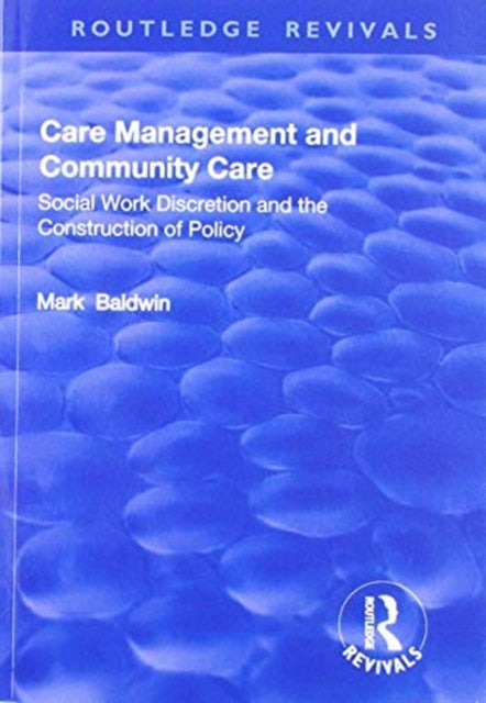 Book cover of: Care Management and Community Care. By: Mark Baldwin