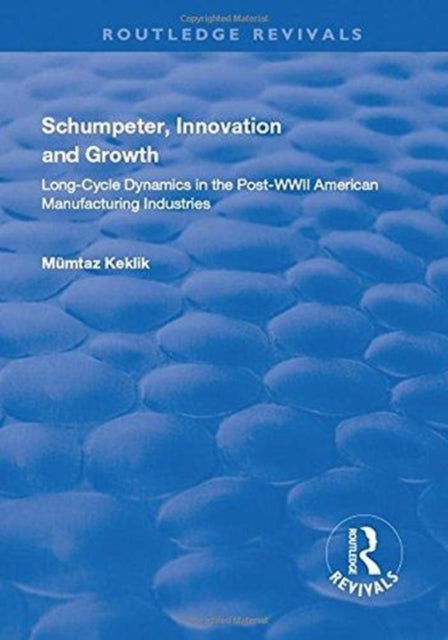 Book cover of: Schumpeter, Innovation and Growth. By: Mümtaz Keklik