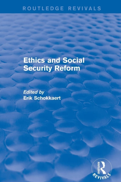 Book cover of: Revival: Ethics and Social Security Reform (2001). By: Erik Schokkaert