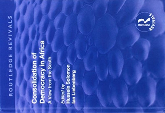 Book cover of: Consolidation of Democracy in Africa. By: Hussein Solomon