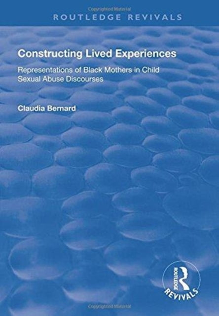 Book cover of: Constructing Lived Experiences. By: Claudia Bernard
