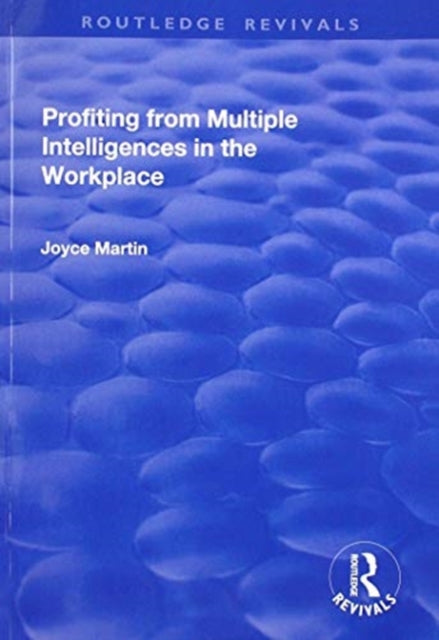 Book cover of: Profiting from Multiple Intelligences in the Workplace. By: Joyce Martin