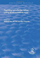 Book cover of: Planning for a Better Urban Living Environment in Asia. By: Anthony Gar-On Yeh