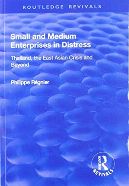 Book cover of: Small and Medium Enterprises in Distress. By: Philippe Regnier