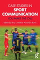 Book cover of: Case Studies in Sport Communication