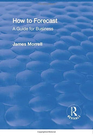 How to Forecast: A Guide for Business