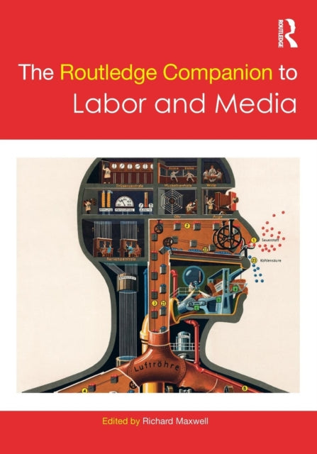 Book cover of: Routledge Companion to Labor and Media. By: Richard Maxwell