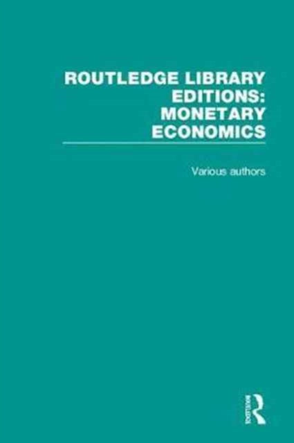 Book cover of: Routledge Library Editions: Monetary Economics