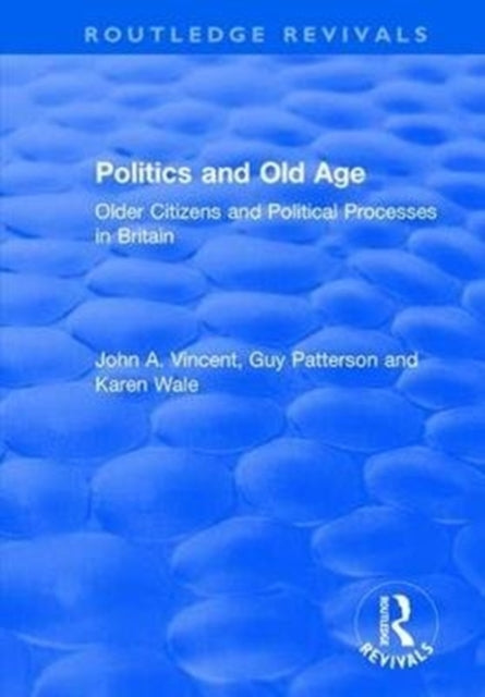 Book cover of: Politics and Old Age. By: John A. Vincent