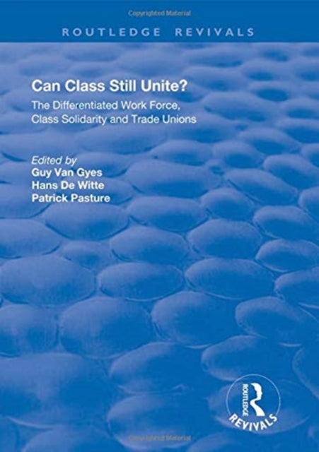 Book cover of: Can Class Still Unite?. By: Guy van Gyes