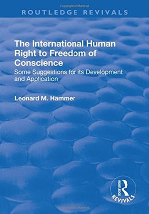 The International Human Right to Freedom of Conscience