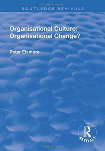 Book cover of: Organisational Culture: Organisational Change?