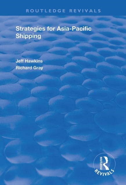 Book cover of: Strategies for Asia-Pacific Shipping. By: Jeffrey Hawkins