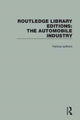 Book cover of: Routledge Library Editions: The Automobile Industry