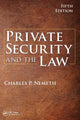 Book cover of: Private Security and the Law. By: Charles P. Nemeth