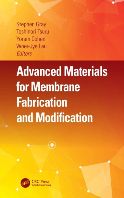 Book cover of: Advanced Materials for Membrane Fabrication and Modification. By: Stephen Gray