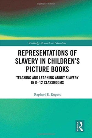 Representations of Slavery in Children’s Picture Books