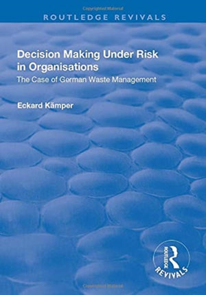 Decision Making Under Risk in Organisations